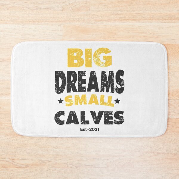 Item preview, Big Dreams Small Calves designed and sold by RainbowShoppes.