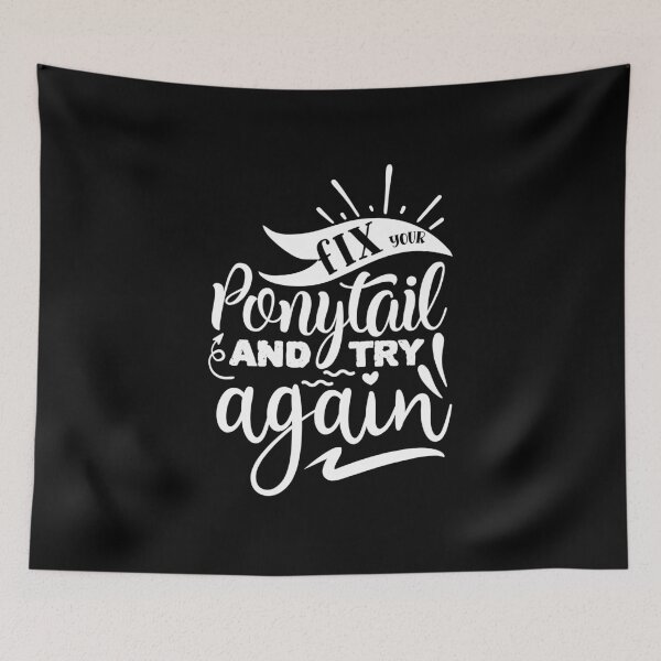 Item preview, Fix your ponytail and try again designed and sold by pnkpopcorn.