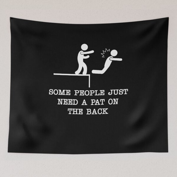Item preview, Some People Just Need A Pat On The Back  designed and sold by clickmostro.
