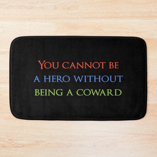 Item preview, You cannot be a hero without being a coward. Quotes store designed and sold by QuotesStore-2.