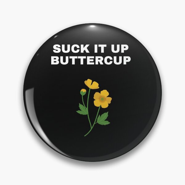 Item preview, Suck it Up Buttercup - Funny and Rude designed and sold by RudeBeeDesigns.
