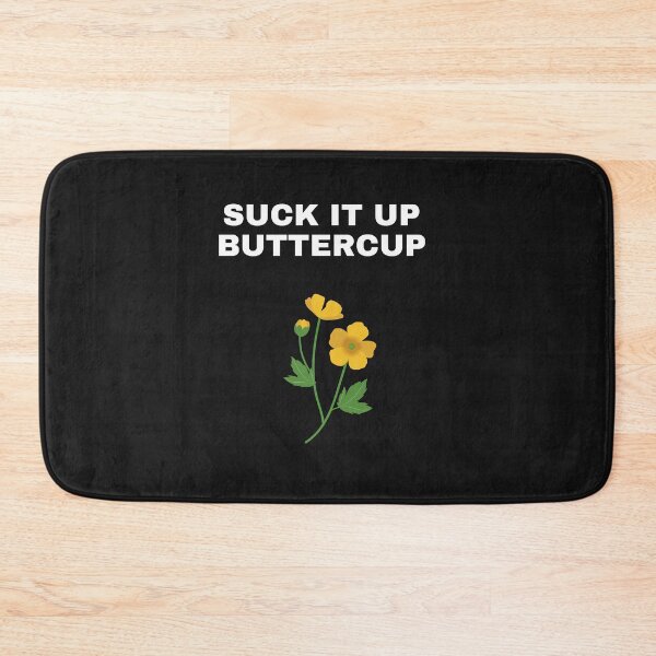 Item preview, Suck it Up Buttercup - Funny and Rude designed and sold by RudeBeeDesigns.