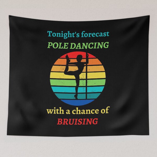 Item preview, Tonights forecast pole dancing with a chance of bruising designed and sold by Polemania.