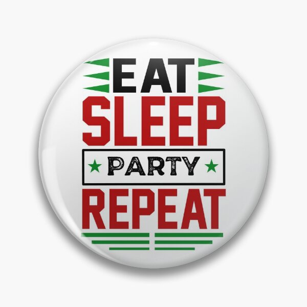 Item preview, Eat. Sleep. Party. Repeat. (Light) designed and sold by the-krisney-way.