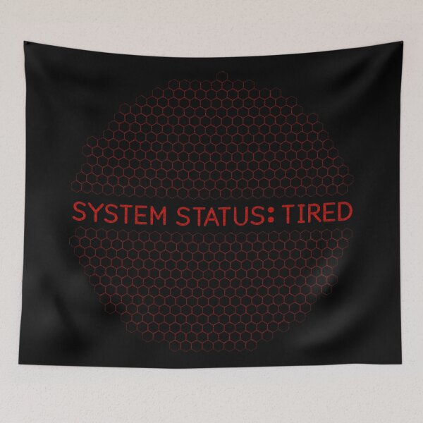 Item preview, System Status: Tired - Red designed and sold by Timebird.
