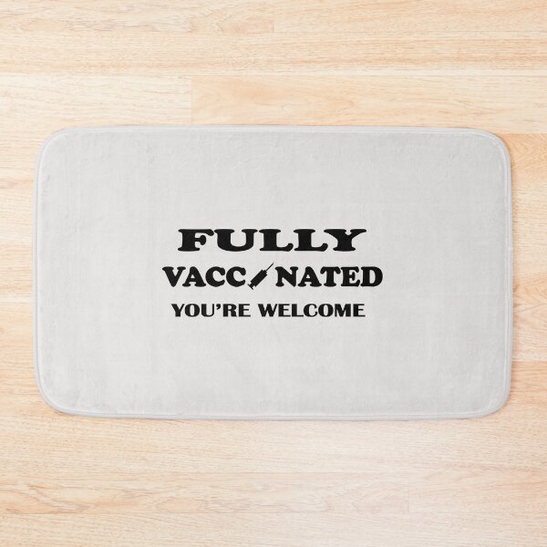Item preview, vaccinated ,fully vaccinated your welcome, fully vaccinated designed and sold by Souna's  Store.