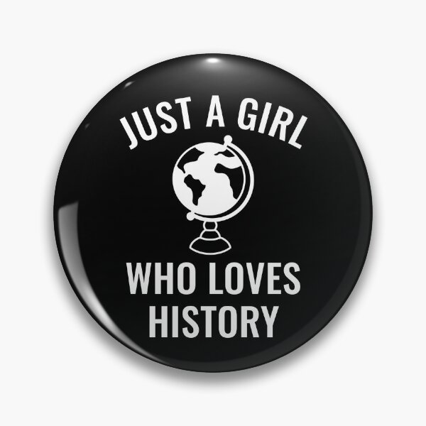 Item preview, Just A Girl Who Loves History designed and sold by manishfzr1995.