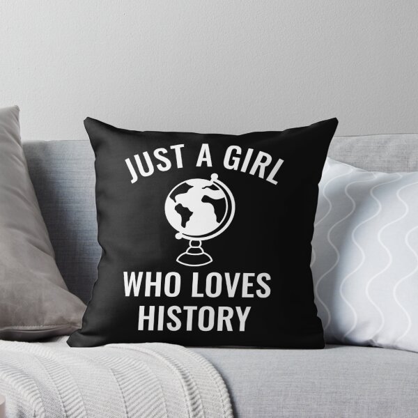 Item preview, Just A Girl Who Loves History designed and sold by manishfzr1995.