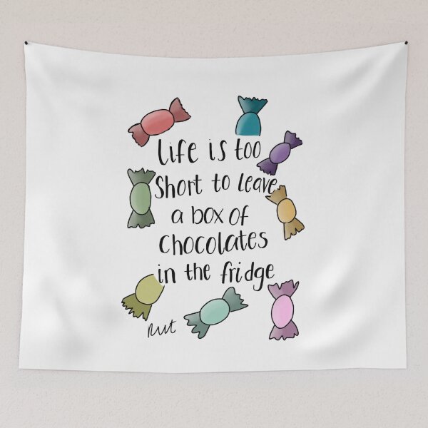 Item preview, Life is too short to leave a box of chocolates in the fridge designed and sold by RVTurner.