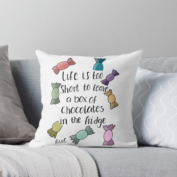 Item preview, Life is too short to leave a box of chocolates in the fridge designed and sold by RVTurner.