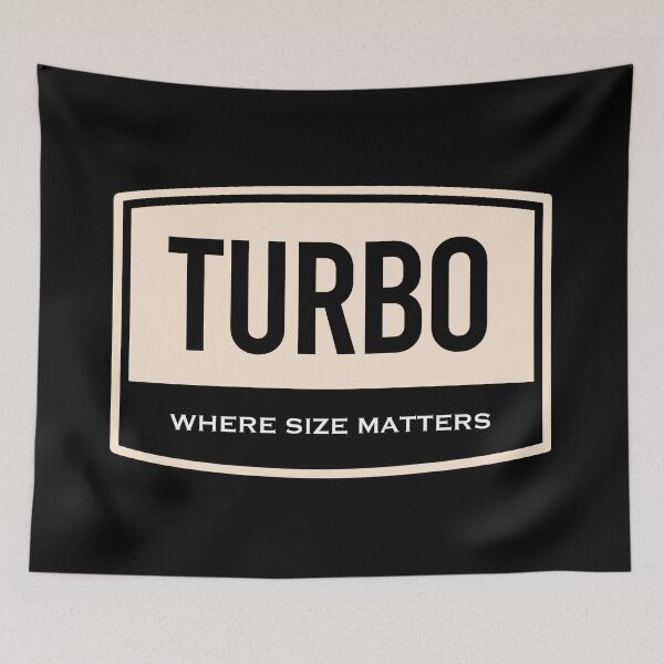 Item preview, Turbo | Where Size Matters designed and sold by FriendsList.