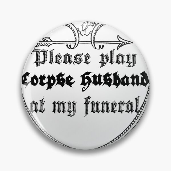 Item preview, please play corpse husband at my funeral designed and sold by Vivien Merveilles.
