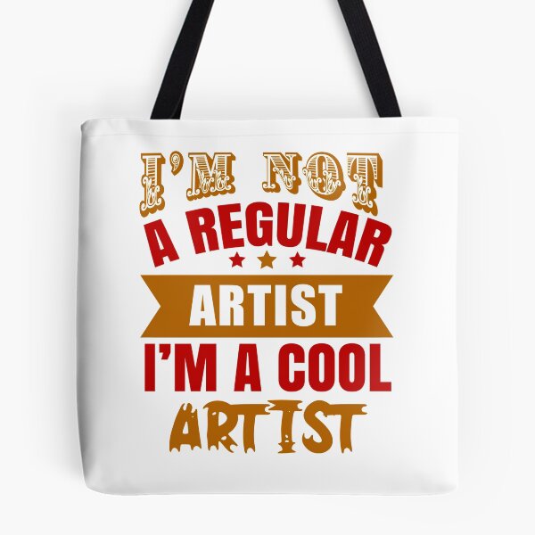 Item preview, I'm Not A Regular Artist, I'm A Cool Artist (Light) designed and sold by the-krisney-way.