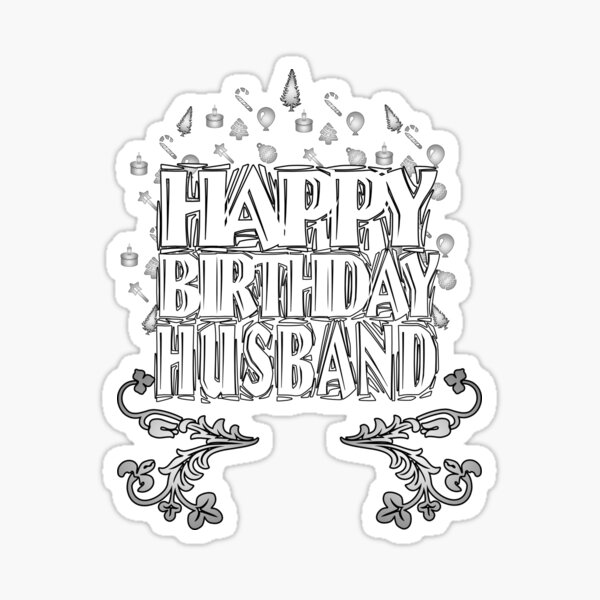"HAPPY BIRTHDAY HUSBAND" Sticker for Sale by FADYMAG Redbubble