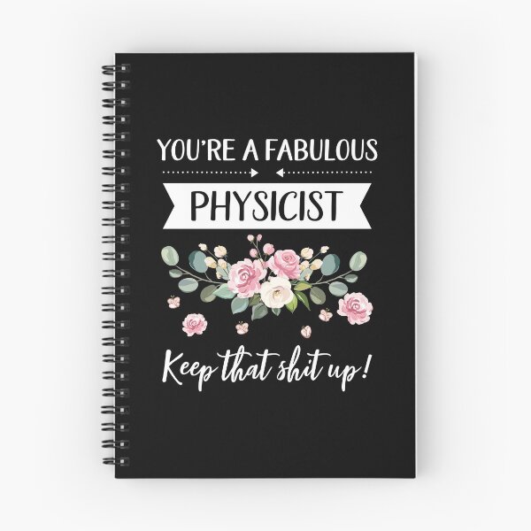 Item preview, You're A Fabulous Physicist Keep That Shit Up!, Physicist gift, gifts for her, best friend shirt Unique Gift Office Desk designed and sold by Orange Pieces.