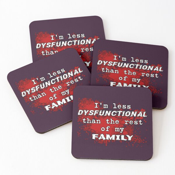 Item preview, I'm less dysfunctional than the rest of my family funny designed and sold by SolidEarthArt.