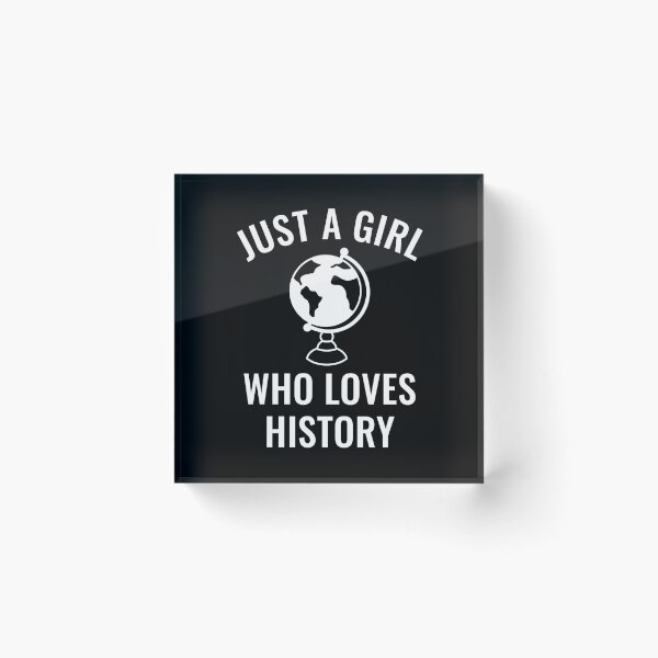 Item preview, Just A Girl Who Loves History designed and sold by manishfzr1995.