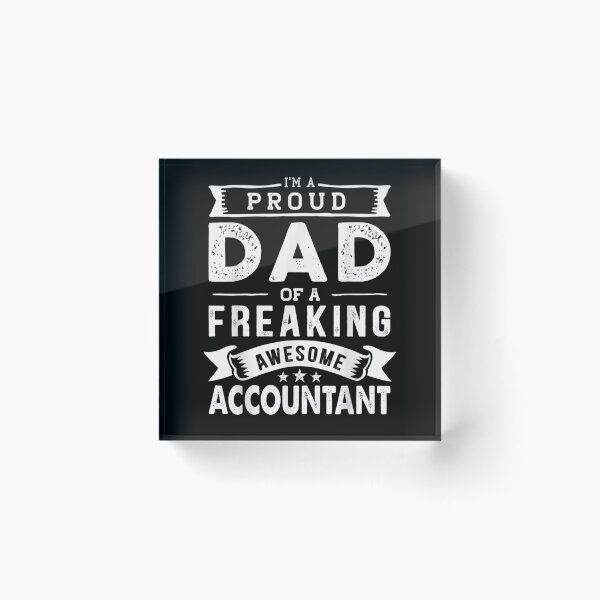Item preview, I'm A Proud Dad Of Accountant Funny Father's Day  designed and sold by tashiav.