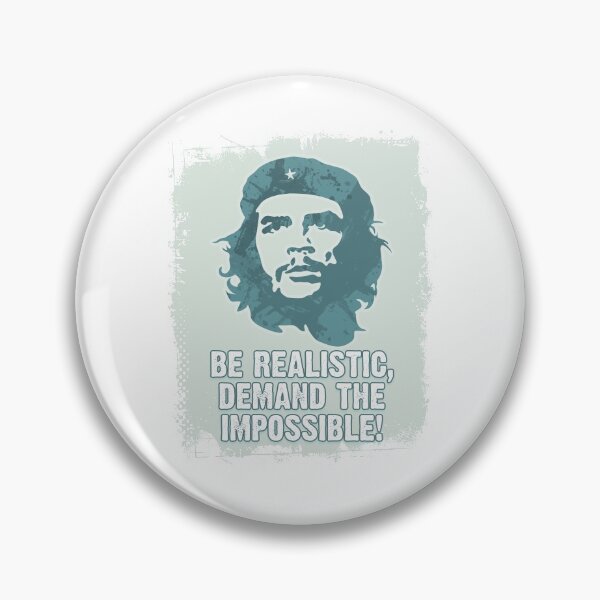 Item preview, Che Guevara Be Realistic Demand The Impossible designed and sold by Naumovski.