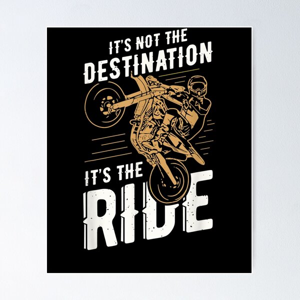 Item preview, It Is Not Destination It Is The Ride A001 Bike Gift  designed and sold by tashiav.