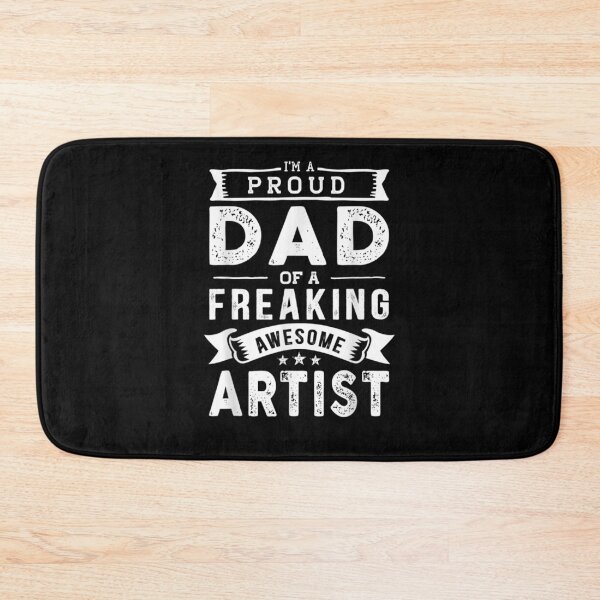 Item preview, I'm A Proud Dad Of Artist Funny Father's Day  designed and sold by tashiav.