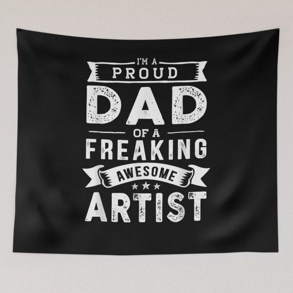 Item preview, I'm A Proud Dad Of Artist Funny Father's Day  designed and sold by tashiav.