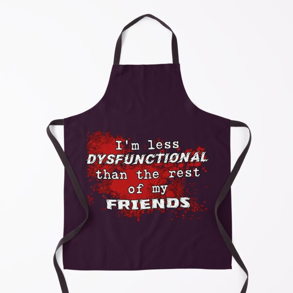 Item preview, I'm less dysfunctional than the rest of my friends funny designed and sold by SolidEarthArt.