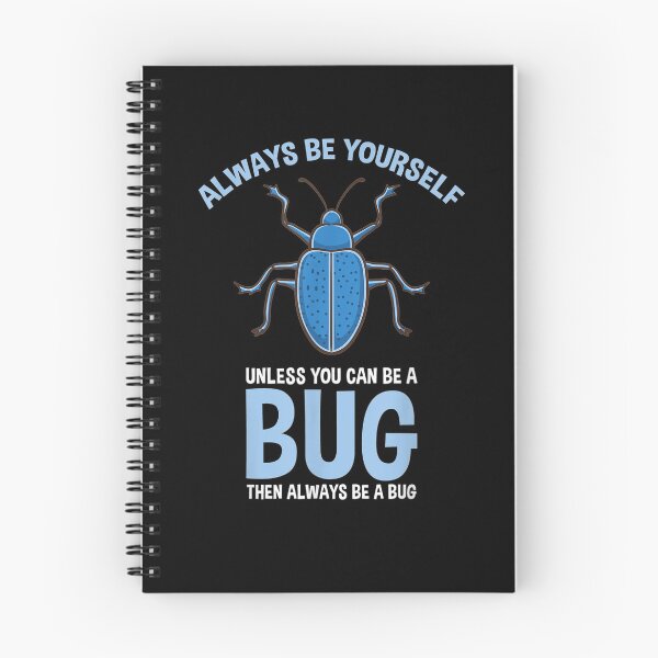 Item preview, Always Be Yourself Unless You Can Be A Bug  designed and sold by tashiav.