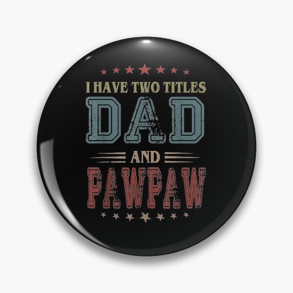 Item preview, I Have Two Titles Dad And Pawpaw I Rock Them Both  designed and sold by tashiav.