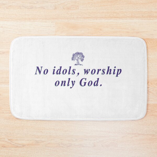 Item preview, No idols, worship only God. designed and sold by Design your dreams.