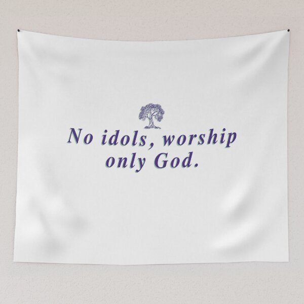 Item preview, No idols, worship only God. designed and sold by Design your dreams.