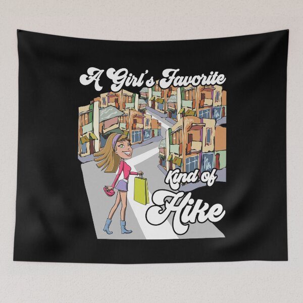 Item preview, A Girl's Favorite Kind of Hiking | Retail Therapy | Shopping Queen designed and sold by MoonsmileProd.