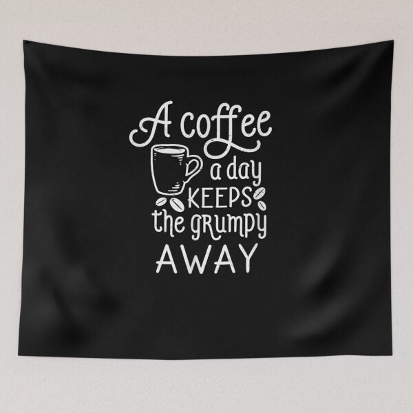 Item preview, A Coffee A Day Keeps The Grumpy Away Funny Humorous Coffee  designed and sold by tashiav.