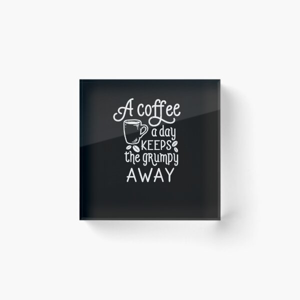 Item preview, A Coffee A Day Keeps The Grumpy Away Funny Humorous Coffee  designed and sold by tashiav.
