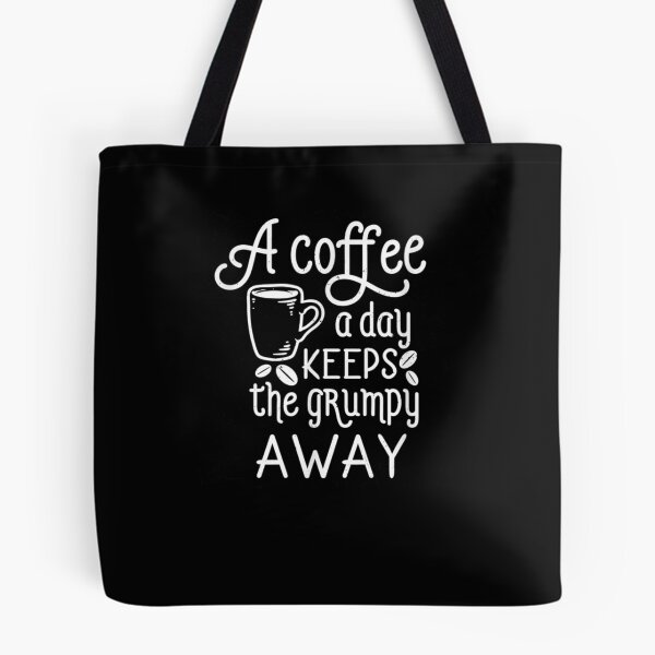 Item preview, A Coffee A Day Keeps The Grumpy Away Funny Humorous Coffee  designed and sold by tashiav.