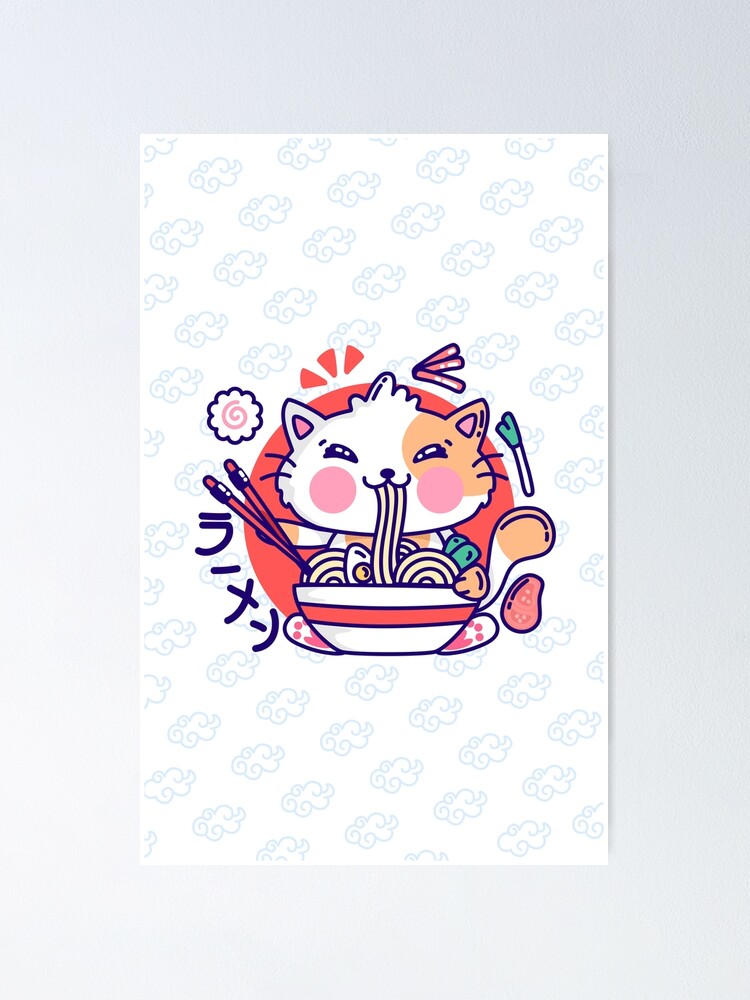 Cute Cat Eat Ramen Kawaii Poster For Sale By Ravensdesign Redbubble 3356