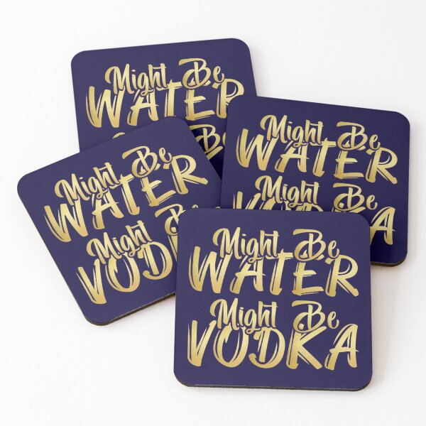 Item preview, Might Be Water Might Be Vodka designed and sold by S Cube Design.