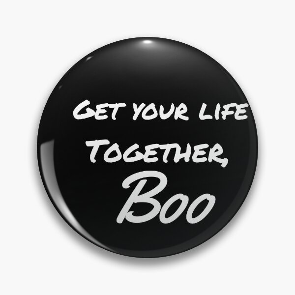 Item preview, Get your life together, boo-Cody Rigsby Quote designed and sold by mohcine92.