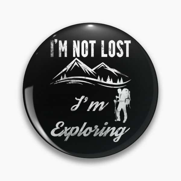 Item preview, I'm Not Lost I'm Exploring (White) designed and sold by superdumb70.