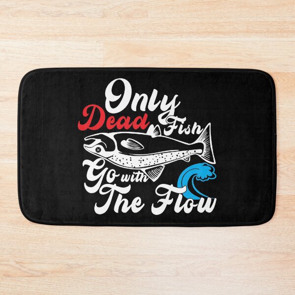 Item preview, Only dead fish go with the flow designed and sold by plussorn.