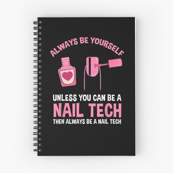 Item preview, Always Be Yourself Unless You Can Be A Nail Tech  designed and sold by tashiav.