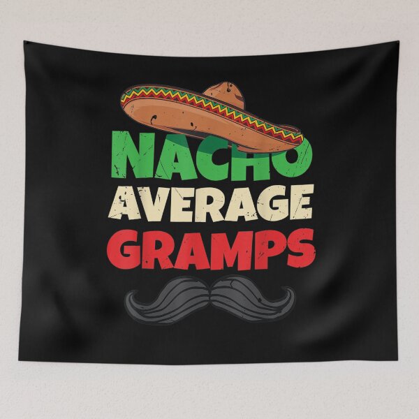 Item preview, Nacho Average Gramps Usa Grandpa Grandfather American Gramps  designed and sold by tashiav.