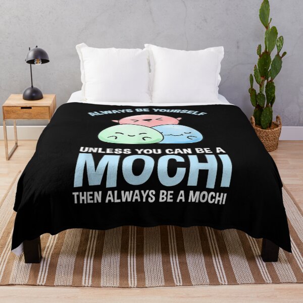 Item preview, Always Be Yourself Unless You Can Be A Mochi  designed and sold by tashiav.