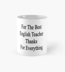 For The Best English Teacher Thanks For Everything Mug