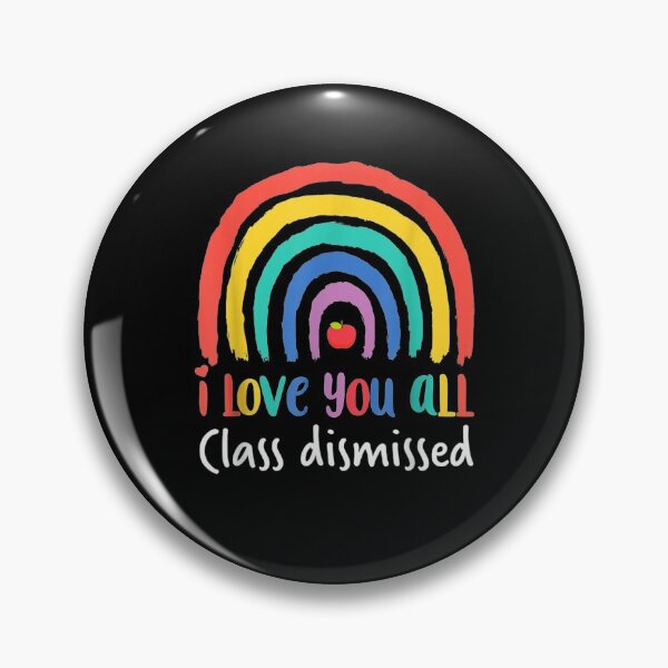 Item preview, I Love You All Class Dismissed Teacher Last Day Of School  designed and sold by tashiav.