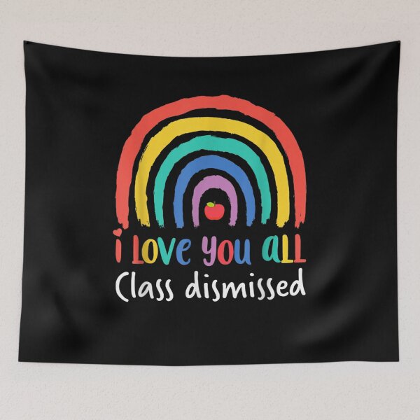 Item preview, I Love You All Class Dismissed Teacher Last Day Of School  designed and sold by tashiav.