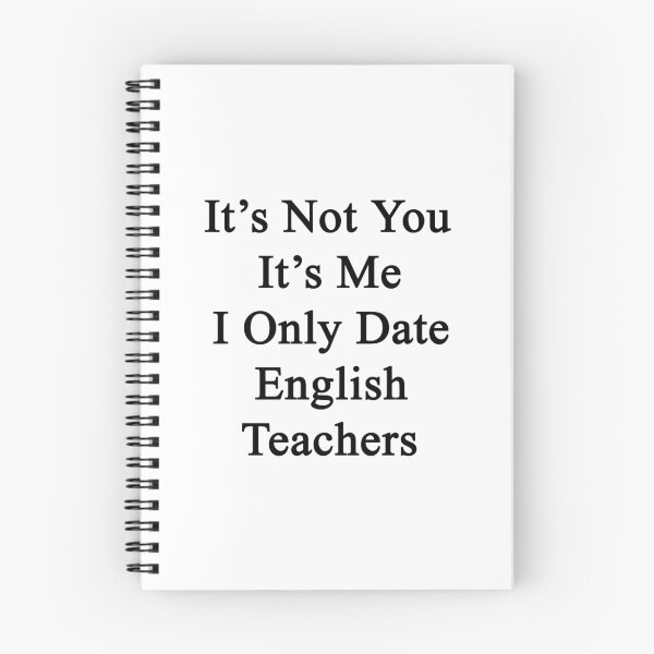 Item preview, It's Not You It's Me I Only Date English Teachers  designed and sold by supernova23.