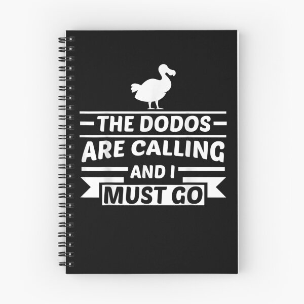 Item preview, The Dodos Are Calling And I Must Go Dodo  designed and sold by tashiav.