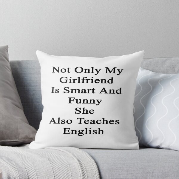 Item preview, Not Only My Girlfriend Is Smart And Funny She Also Teaches English  designed and sold by supernova23.