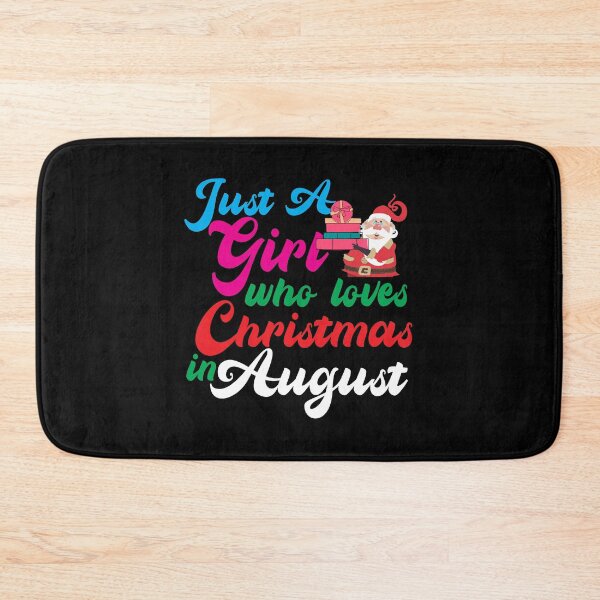 Item preview, Just a girl who loves christmas in august designed and sold by plussorn.